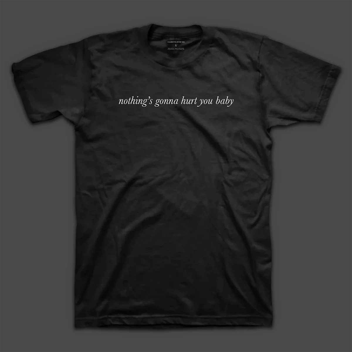 nothing’s gonna hurt you baby Lyric T-shirt